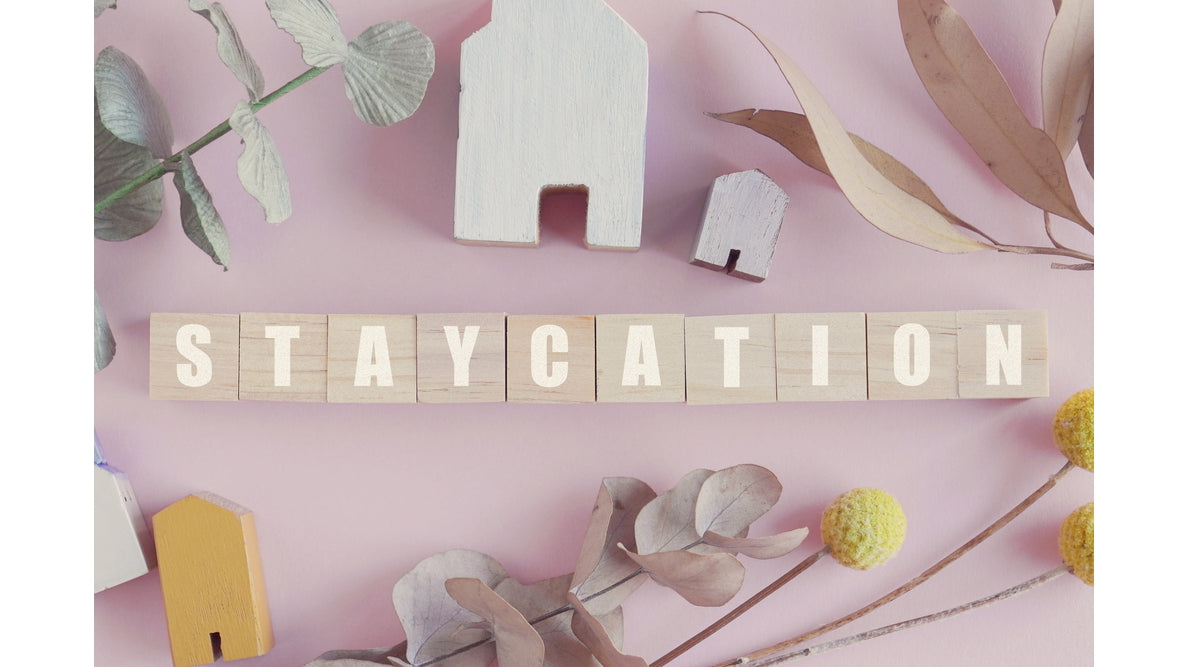 Ten Great Staycation Ideas for your next homebound holiday!