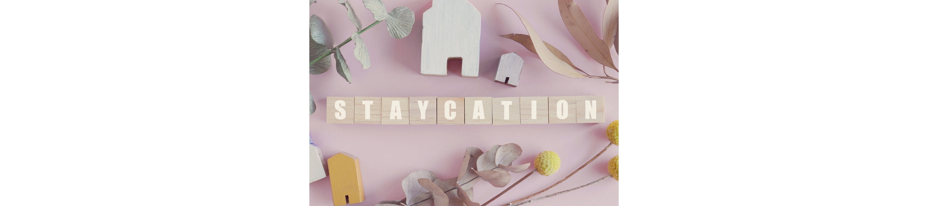 Ten Great Staycation Ideas for your next homebound holiday!